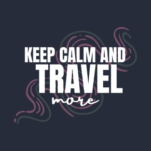 Travel More T-Shirt