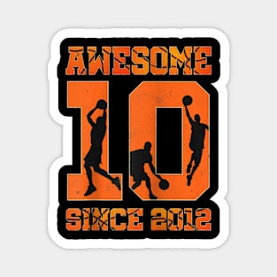 10th Birthday Boy Basketball Awesome Since 2012 Magnet