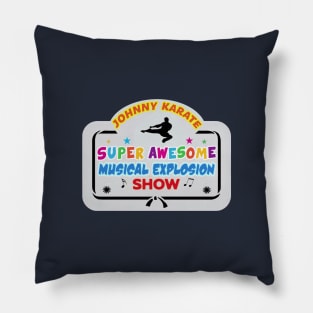 Johnny Karate Super Awesome Musical Explosion Show Pillow