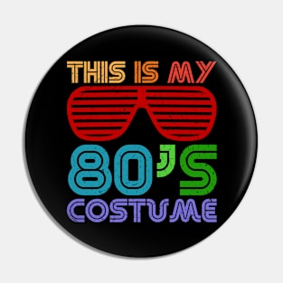 This Is My 80s Costume Retro Vintage Style Pin