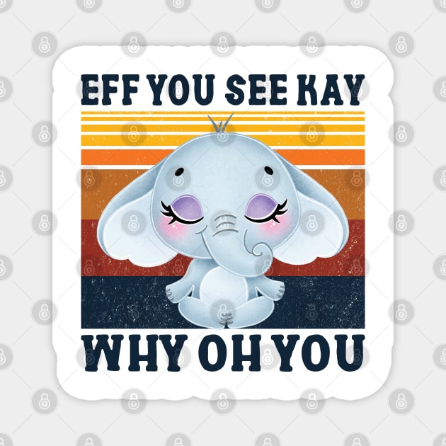 Eff You See Kay Magnet by Charaf Eddine