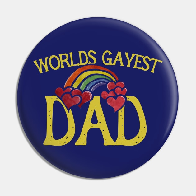 World's gayest Dad Pin by bubbsnugg