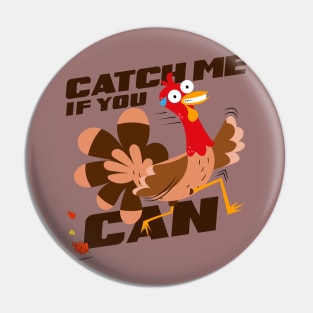 Catch if you can! Pin