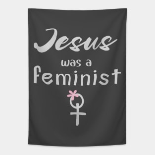 Jesus Was a Feminist Tapestry