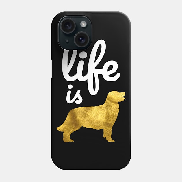 Golden Retriever Dog Gift Shirt Life Is Golden Phone Case by teeleoshirts