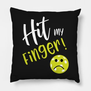 Funny Pickleball Excuse Hit My Finger Pillow