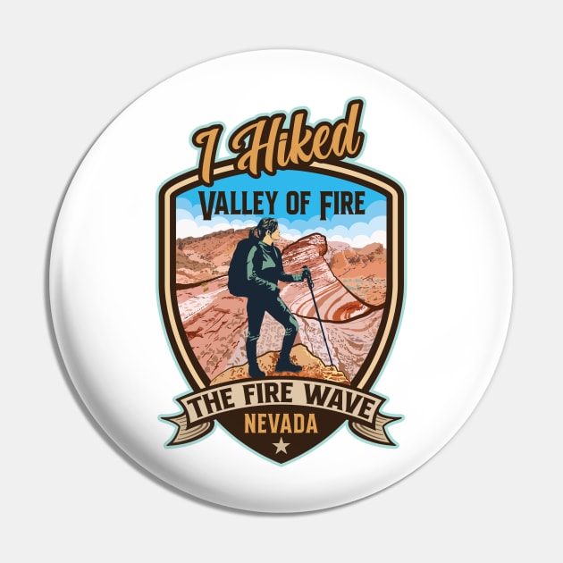 I Hiked The Fire Wave Valley Of Fire State Park Nevada Pin by SuburbanCowboy