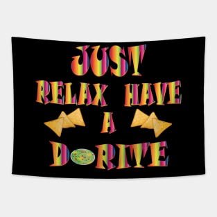 just relax and have a dorite Tapestry