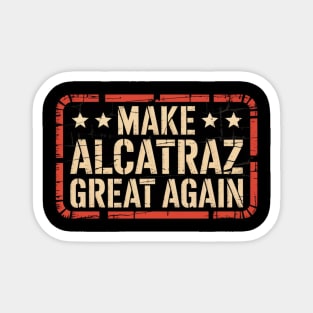 Make-Alcatraz-Great-Again Magnet