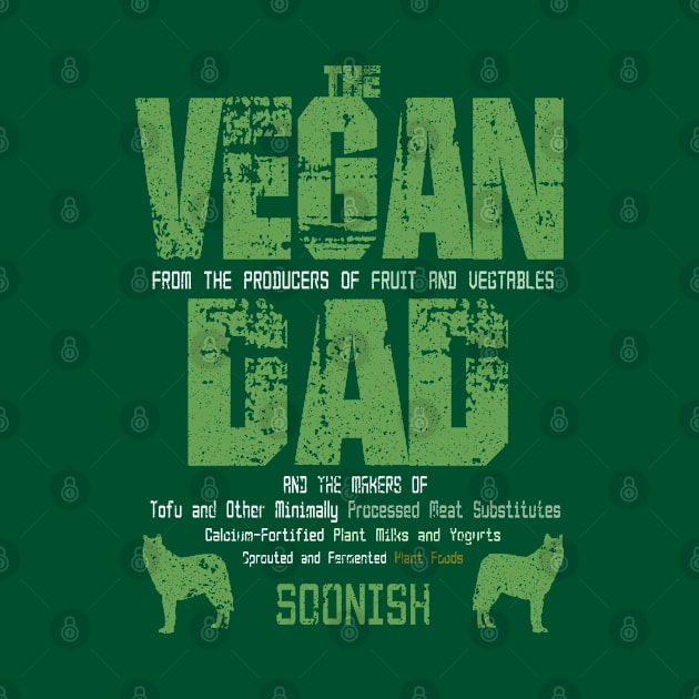 Vegan DAD by SpottydoggCreatives