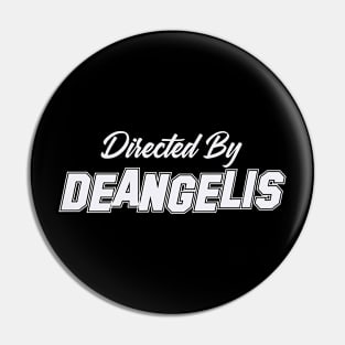 Directed By DEANGELIS, DEANGELIS NAME Pin