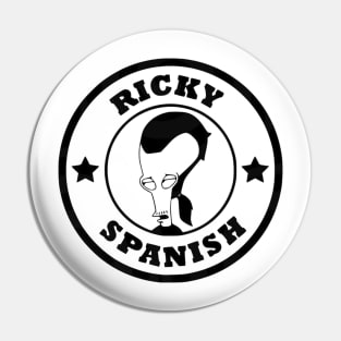 RICKY SPANISH Pin