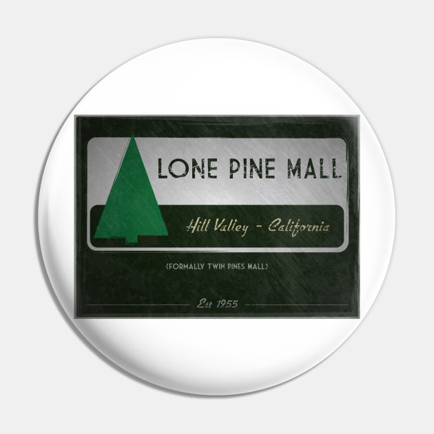 Lone Pine Mall Pin by tmcreativedesign