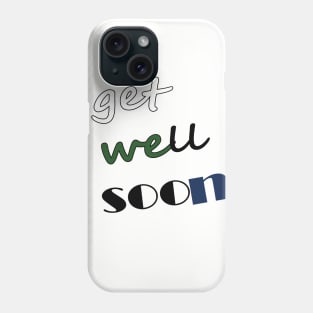 get well soon Phone Case