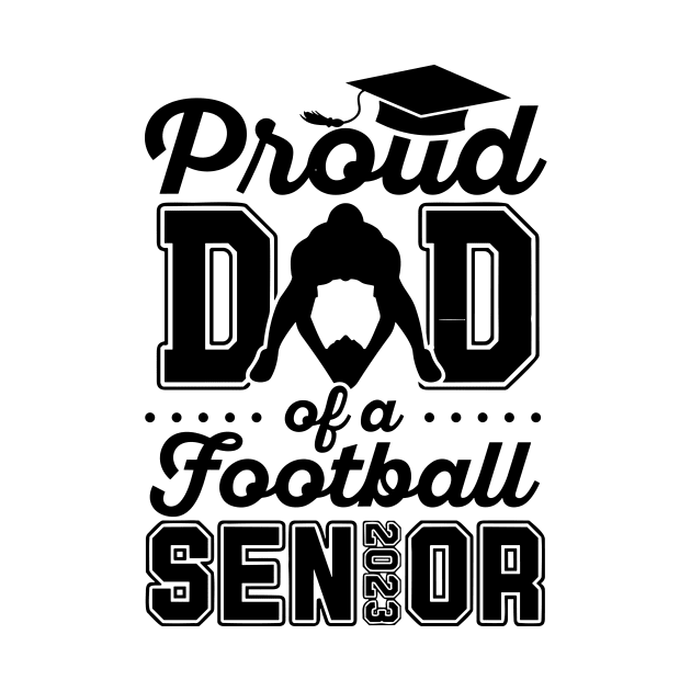 Proud Dad Of A Football Senior 2023 by styleandlife