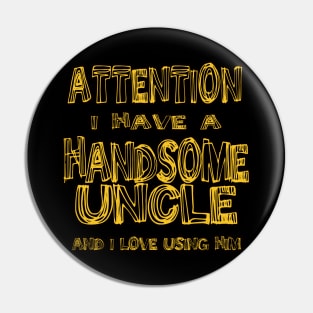 I Have The Best Uncle Pin