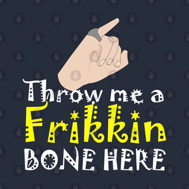 Throw me a Frikkin Bone Here - Austin Powers - Phone Case