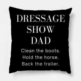 Dressage Show Dad white Pillow