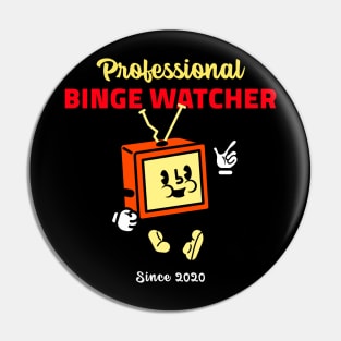 Professional Binge Watcher Pin