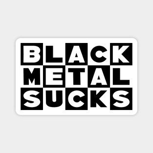 Black Metal Sucks Magnet