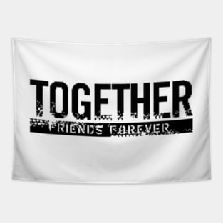 Together, Friends Forever Tapestry