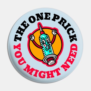 Funny Vintage "The One Prick You Might Need" Cartoon Pin