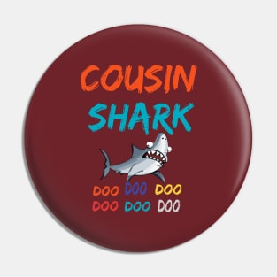 Shirt Cousin Shark doo doo doo Pin