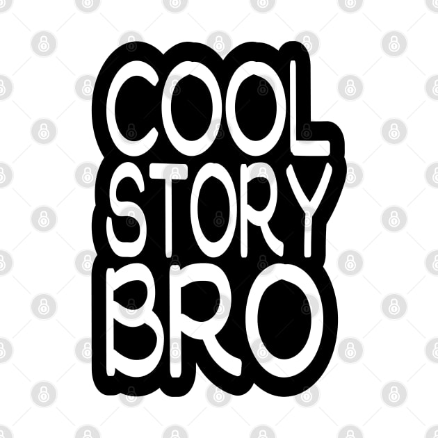 COOL STORY BRO by pinoyart08