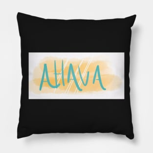 Ahava is Love Pillow