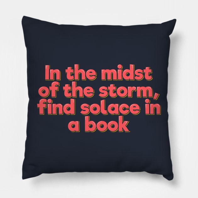 In the Midst of the Storm, Find Solace in a Book Pillow by ardp13