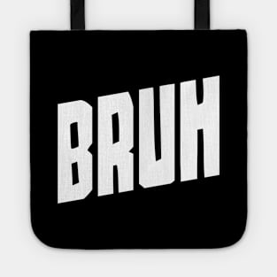 BRUH Tote