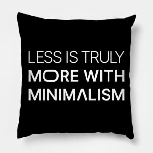 Less Is Truly More With Minimalism / White On Black Pillow