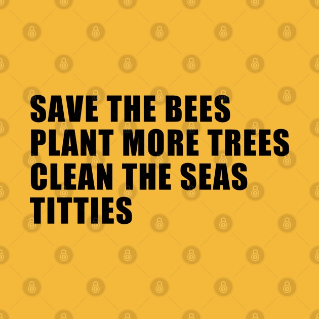Save the bees plant more trees by Captainstore