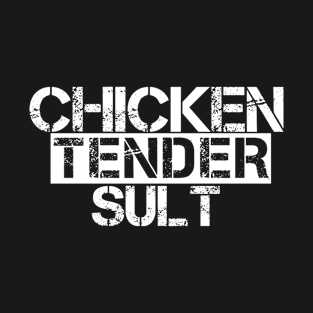 Chicken Tender Slut T-Shirt