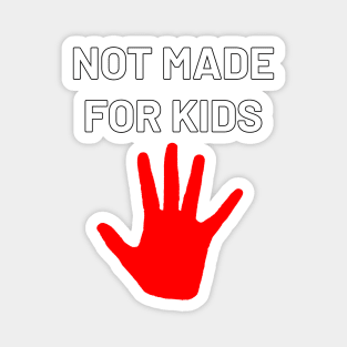 Not Made for Kids COPPA Protest Magnet