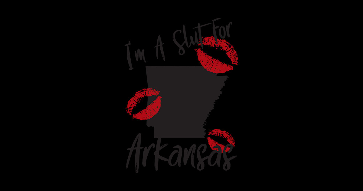 Im A Slut For Arkansas Arkansas Sticker Teepublic 5195