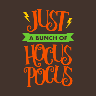 Just a Bunch of Hocus Pocus T-Shirt