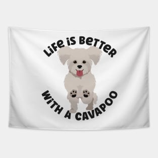 Life is Better With A Cavapoo Tapestry