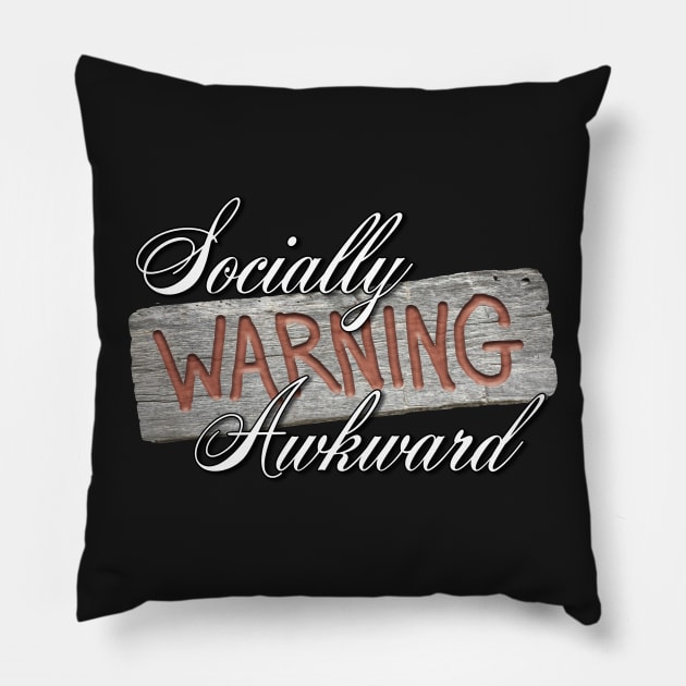 Warning Socially Awkward Pillow by CarynsCreations