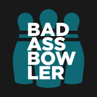 Badass Bowler T-Shirt