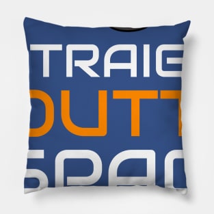 Straight outta space Pillow