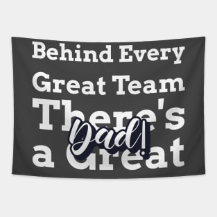 Behind Every Great Team, There's a Great Dad Tapestry