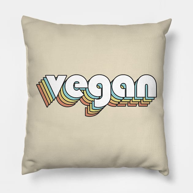 Vegan - Retro Rainbow Typography Faded Style Pillow by Paxnotods