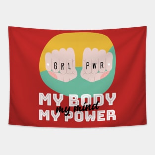 Girl Power - My body, my mind, my power | For strong women | Feminists | Empowerment | Empowered Women Tapestry