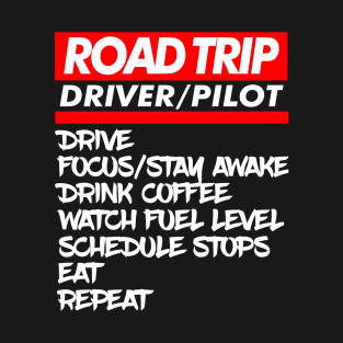 Driver/ Pilot Family Road Trip Shirts Funny Vacation Summer Car Lover Enthusiast Gift Idea T-Shirt