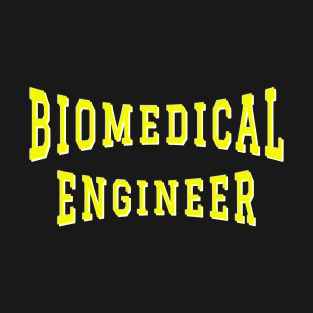 Biomedical Engineer in Yellow Color Text T-Shirt