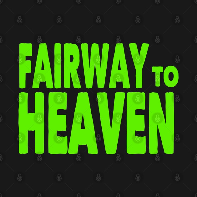 Fairway to Heaven Golf Design by etees0609