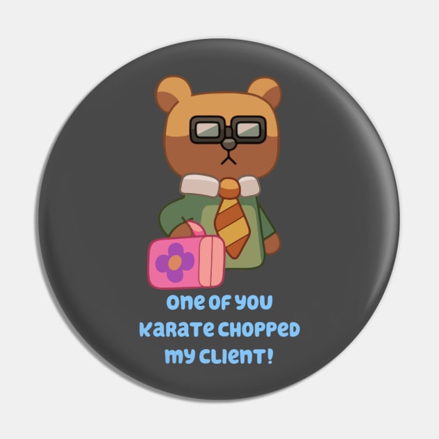 One of You Karate Chopped My Client! Pin by Ferrajito