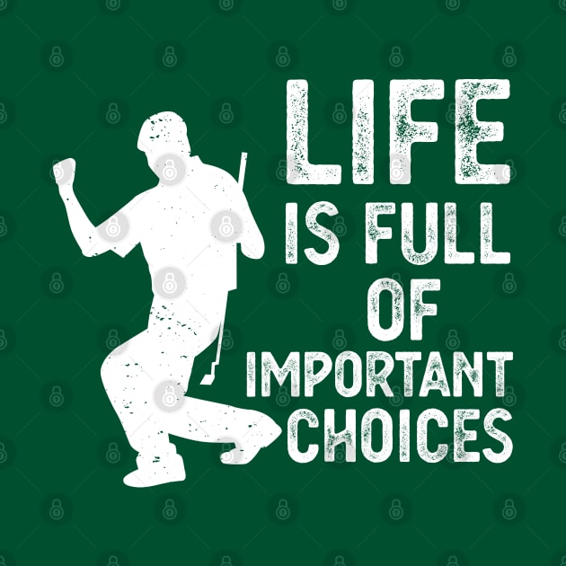 Life Is Full Of Important Choices life is full of important choices guita by Gaming champion