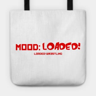 Mood: LOADED! Tote